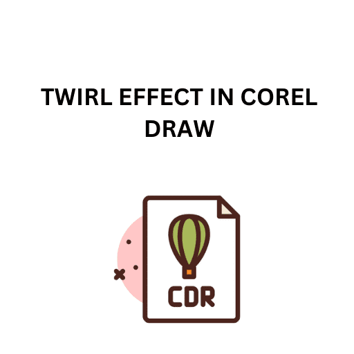 29.TWIRL EFFECT IN COREL DRAW